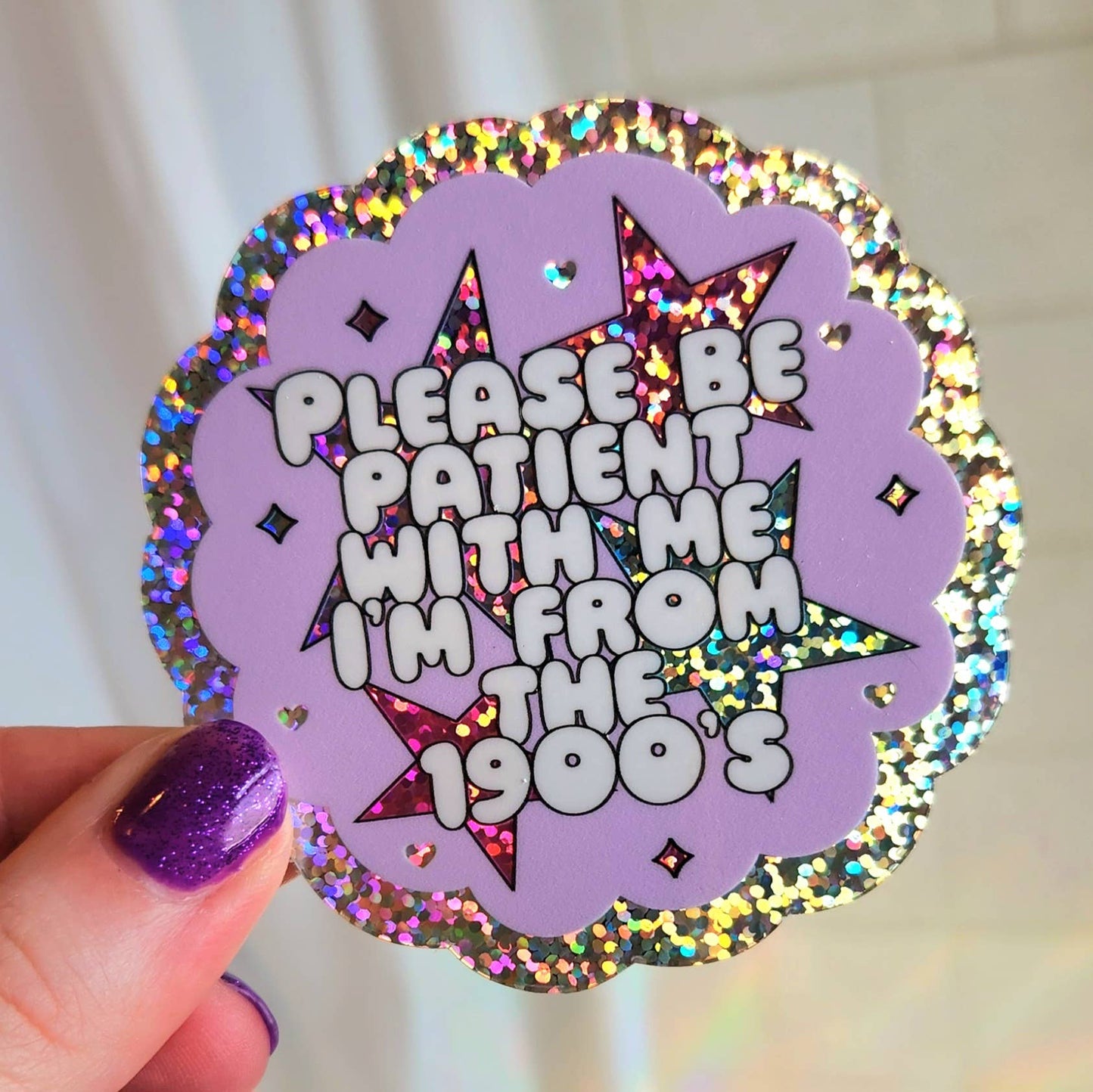 Please be patient I was born in the 1900's sticker