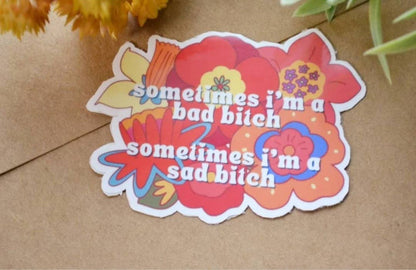 Bad Bitch/Sad bitch sticker: Holo