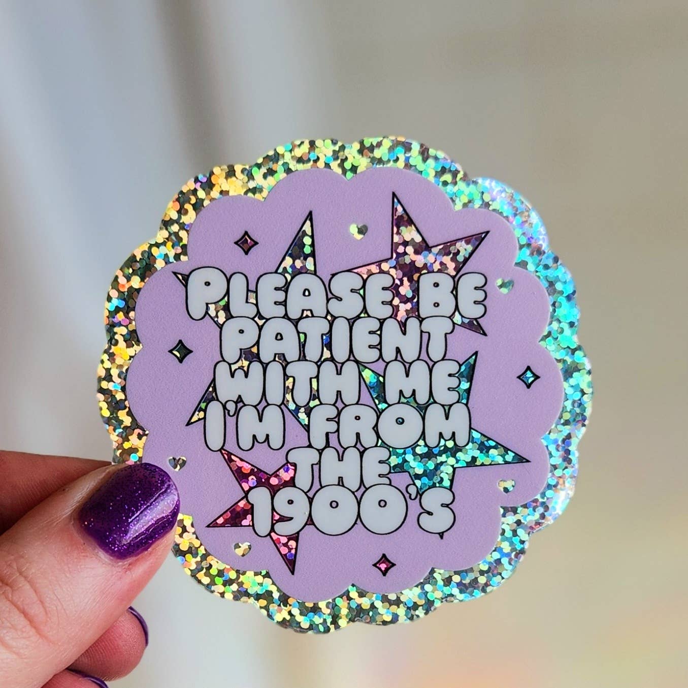 Please be patient I was born in the 1900's sticker
