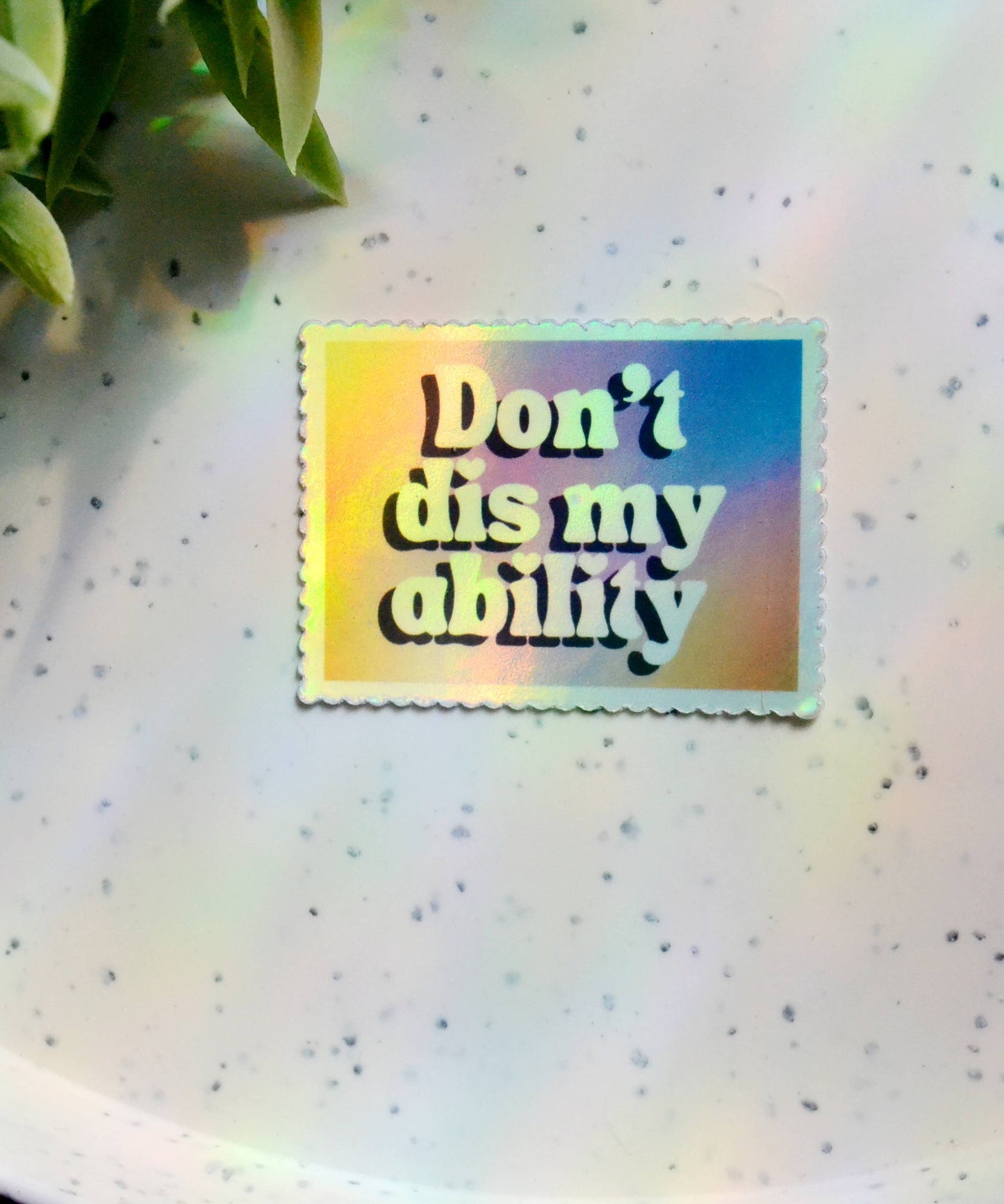 Don't dis my ability sticker: White
