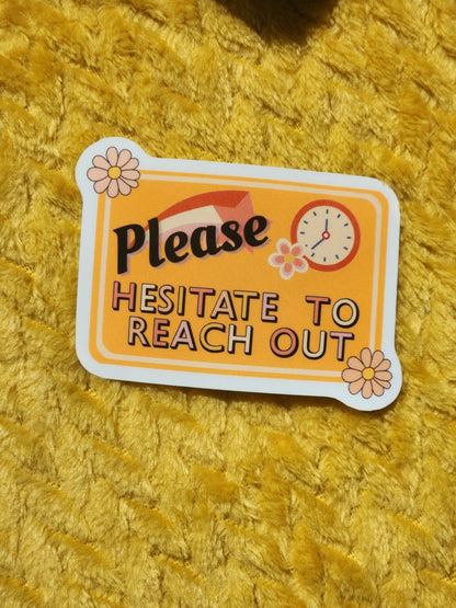 Hesitate to reach out sticker snarky email corporate: Glitter