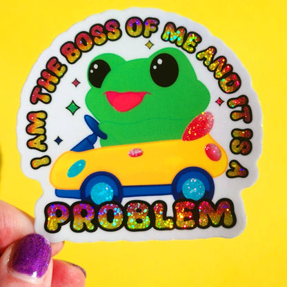 I am the boss of me and it's a problem frog sticker