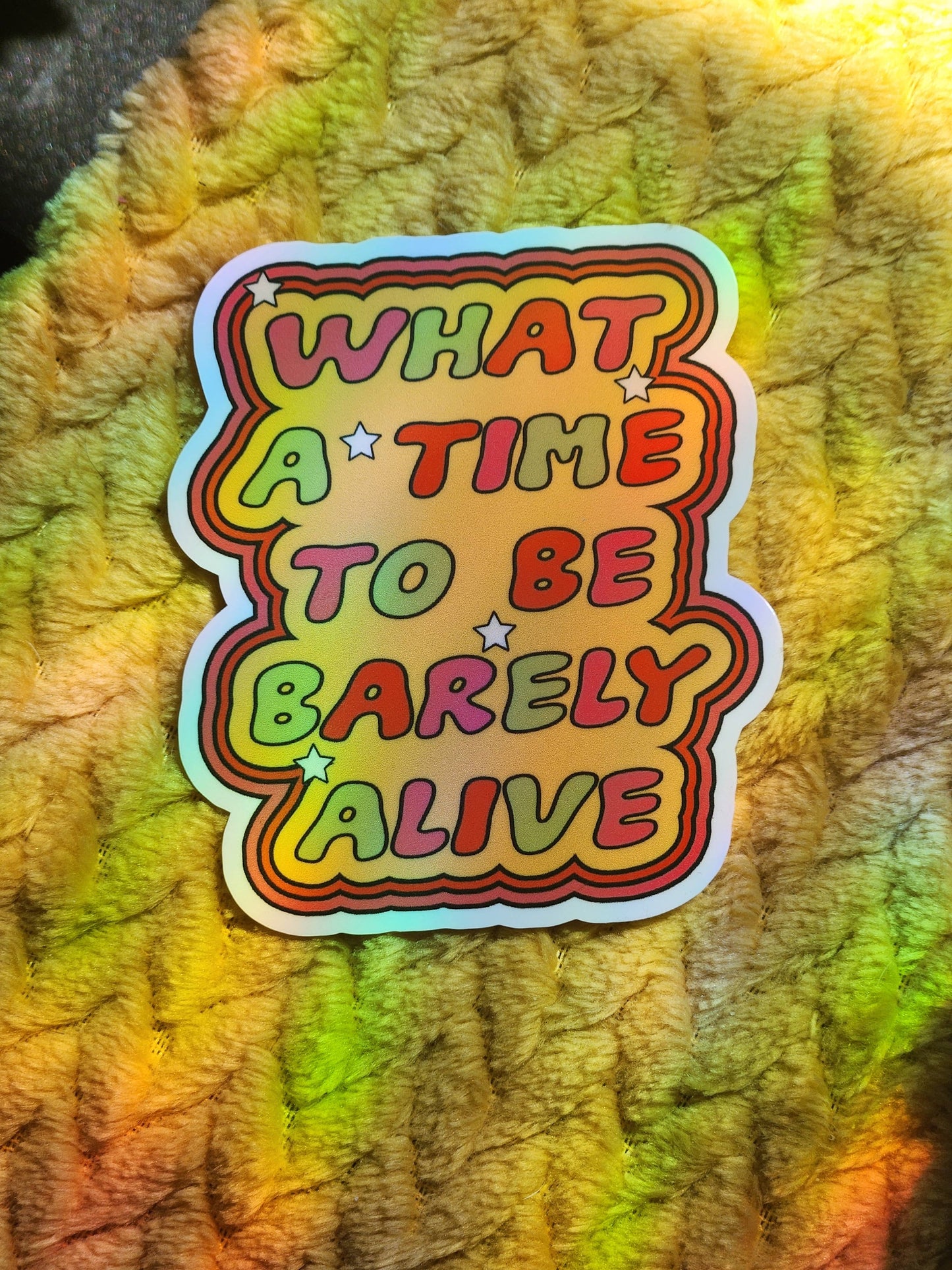 What a time to be barely alive sticker hydroflask planner