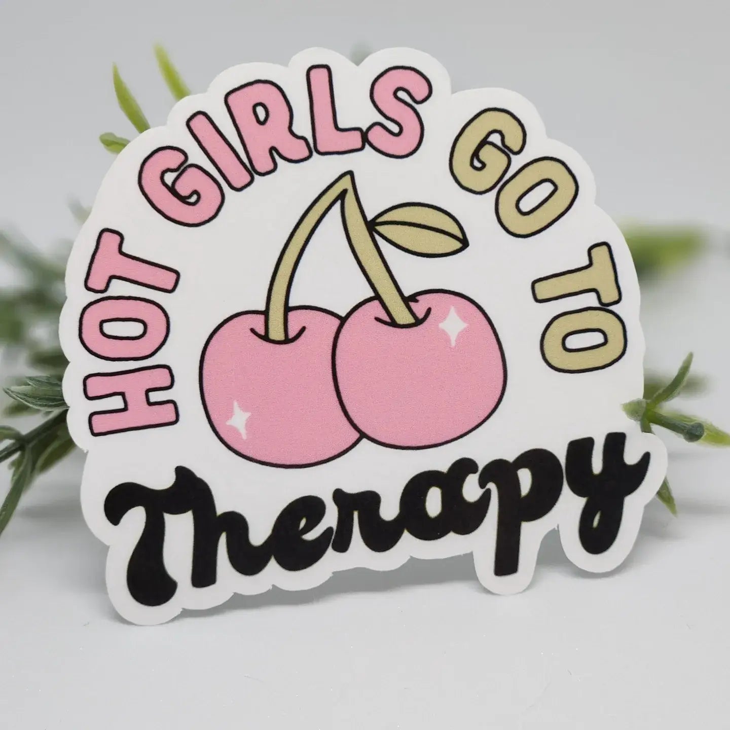 Hot girls go to therapy sticker