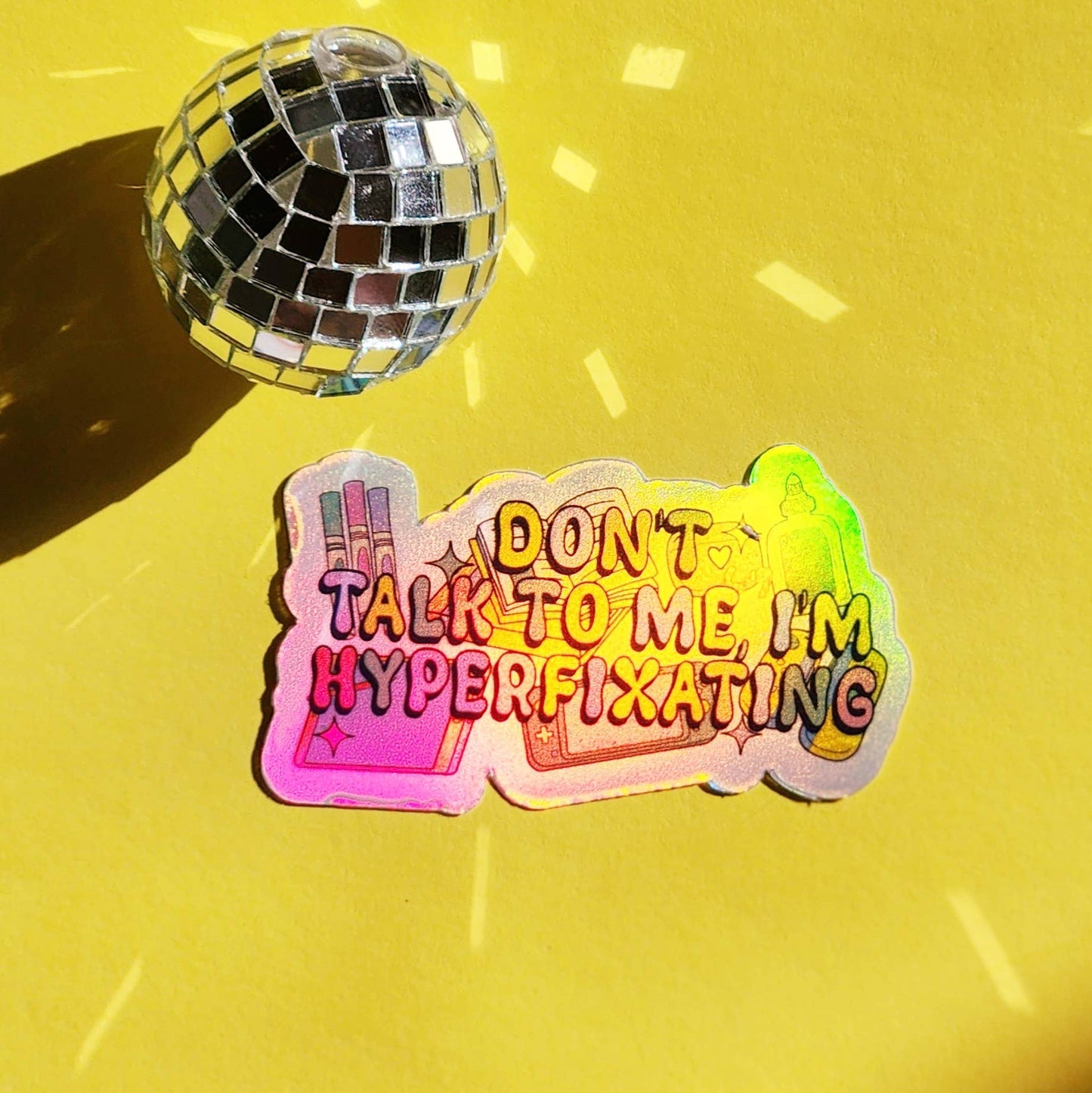 Don't Talk to me I'm Hyperfixating Sticker