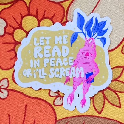 Let me read in peace or I'll scream sticker