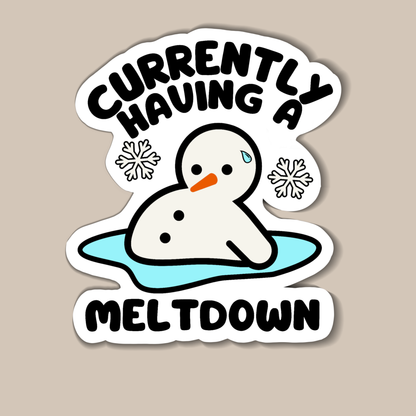 Currently Having a Meltdown sticker