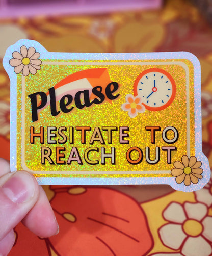 Hesitate to reach out sticker snarky email corporate: Glitter
