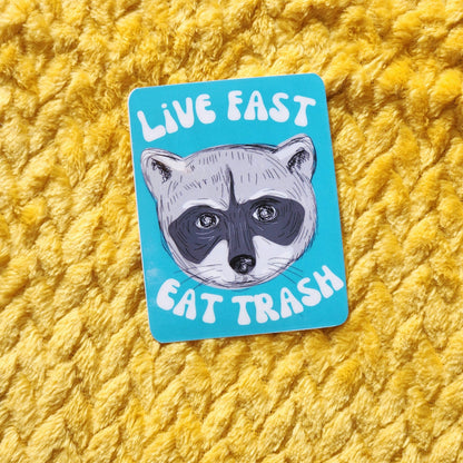 Live Fast eat trash sticker: White