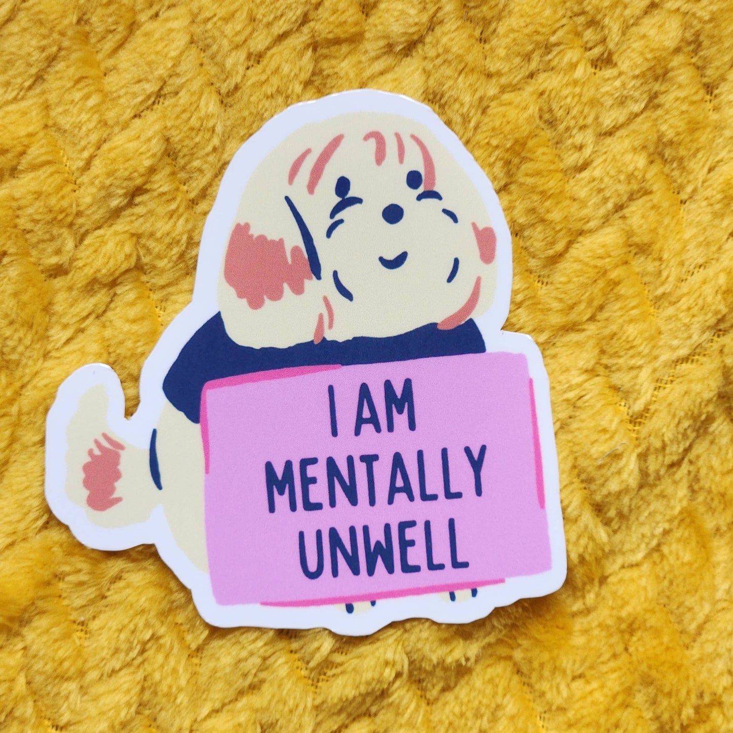 I am mentally unwell sticker: White