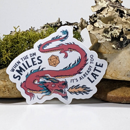 When The DM Smiles It's Already Too Late Dragon Sticker - 3"