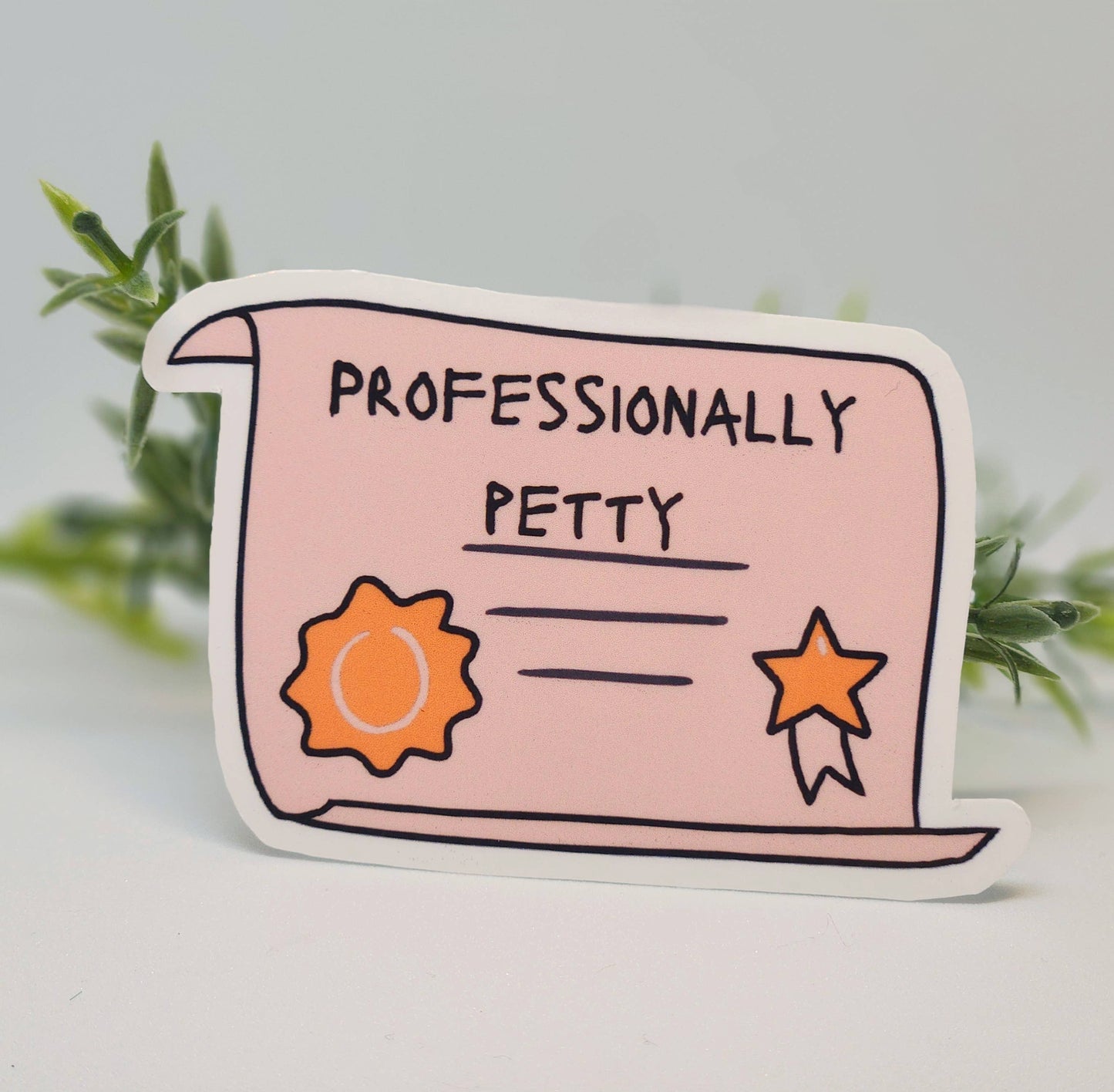 Professionally petty sticker