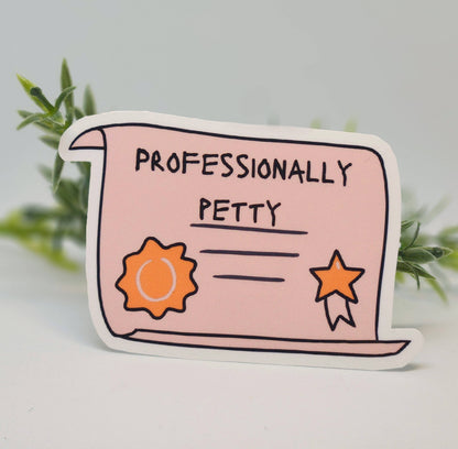 Professionally petty sticker